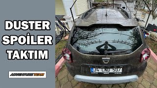 Duster  Spoiler Montajı
