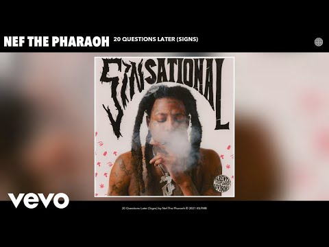 Nef The Pharaoh - 20 Questions Later (Signs) (Audio)