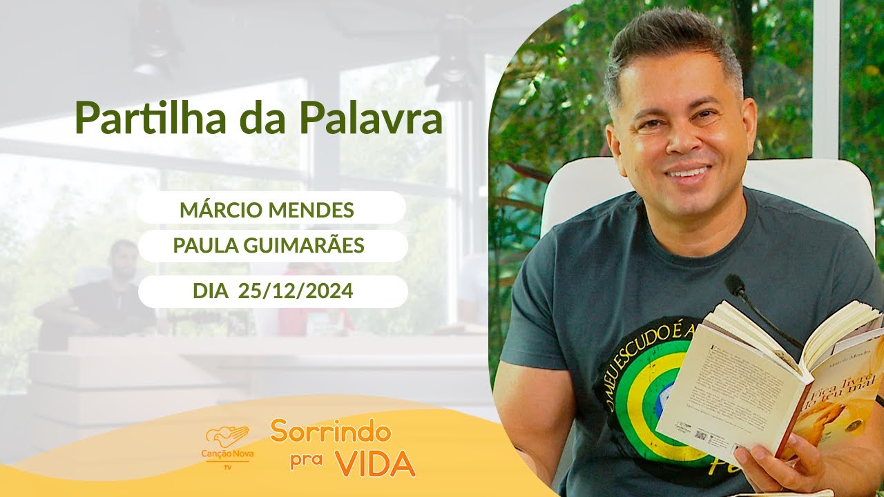 Sorrindo Pra Vida - 25/12/2024 - Partilha da Palavra