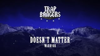 WARR!OR - Doesn't Matter