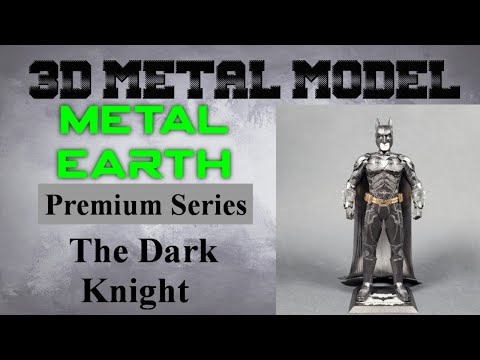 Metal Earth Premium Series Build - Batman - The Dark Knight