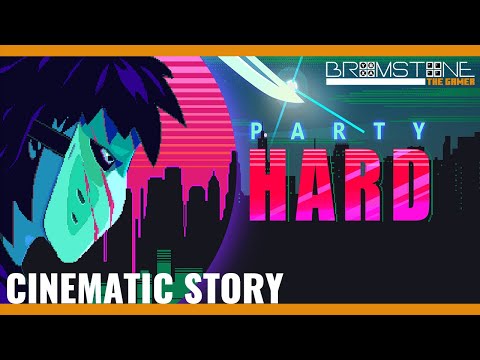 Party Hard, Complete Cinematic Story