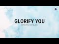 Glorify You by Maranatha! Music - Lyrics Video