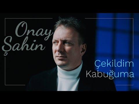 Onay Şahin - Çekildim Kabuğuma