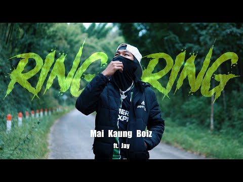 Mai Kaung Boiz - Ring Ring ft. Jay [Prod. by Hellokxttyy]