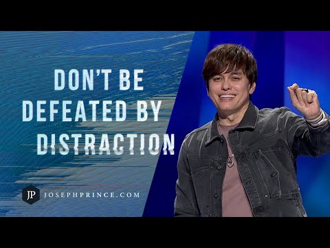 Don't Be Defeated By Distraction | Joseph Prince - Healing Grace, Hope & Healing - Joseph Prince