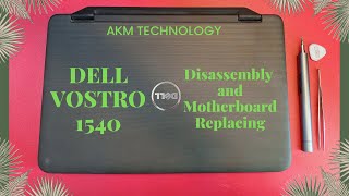 Dell Vostro 1540 Laptop disassembly and replacing the motherboard.🙂