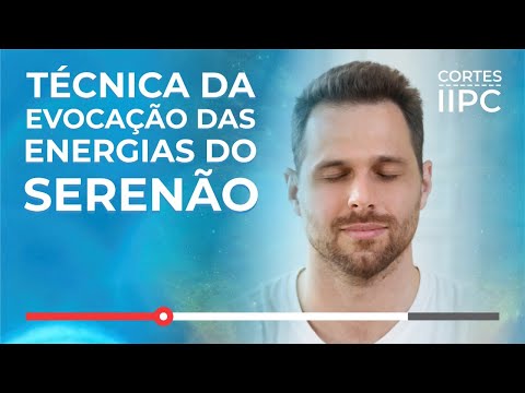 Técnica da Evocação das Energias do Serenão (Cortes-IIPC)