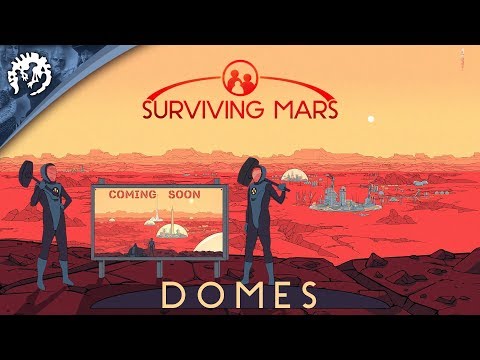 Surviving Mars - Domes, "Living on Mars" thumbnail