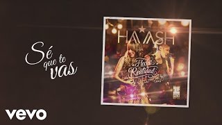 HA-ASH - Sé Que Te Vas (Cover Audio) ft. Matisse