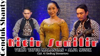 Download lagu Kitir Sumilir Versi Tayub Genduk Shanty Alfa Musik mp3