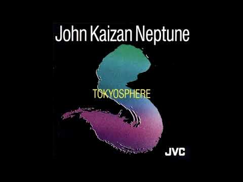 John Kaizan Neptune - Tokyosphere (Full Album)
