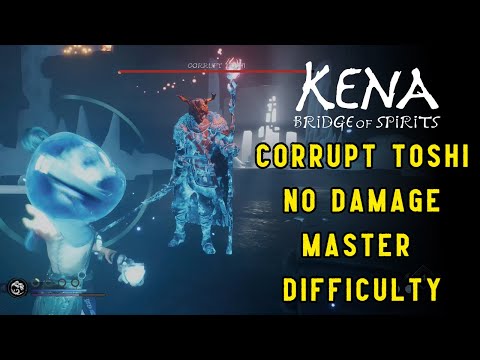 Kena: Bridge of Spirits [MASTER/NO DAMAGE] - Corrupt Toshi Boss Fight - Master Difficulty