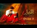 Iqtidar New Romantic Drama Episode 21 Anmol Baloch Ali Raza Green Best Drama