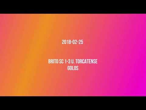 2018-02-25 Brito SC 1-3 U. Torcatense golos