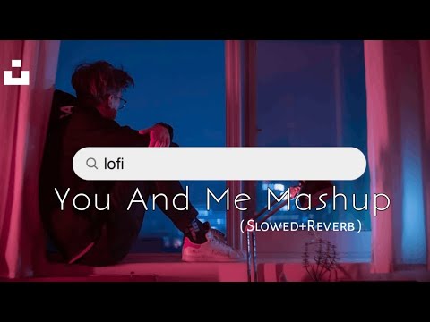 You And Me Mashup | [ Slowed+Reverb ] Shubh Ft. Sidhu Moose Wala | Sonam Bajwa x Ap Dhillon |
