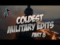 Coldest Military Edits Part 8