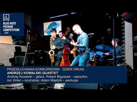 Blue Note Poznań Competition 2018: Andrzej Kowalski Quartet