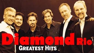 Diamond Rio Greatest Hits - Best Of Diamond Rio Playlist