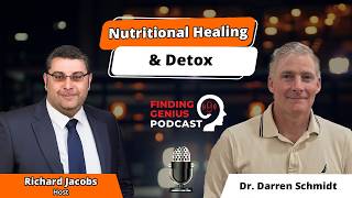 Nutritional Healing & Detox Dr Darren Schmidt On The Root Causes Of Chronic Illness