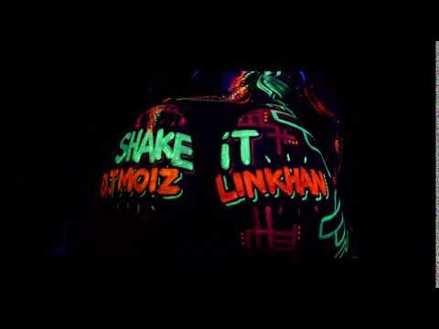DJ Moiz Feat. Linkhan - Shake It (Teaser)