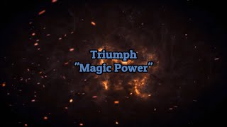 Triumph - &quot;Magic Power&quot; HQ/With Onscreen Lyrics!