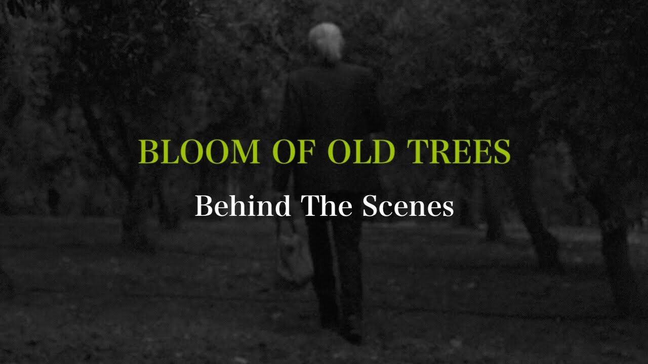 Bloom of Old Trees (2024)-Behind The Scenes.
