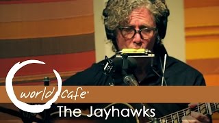 The Jayhawks - "Quiet Corners & Empty Spaces" (Recorded Live for World Cafe)