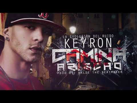 Keyron - Camina Ariscao prod by Walde The Beat Maker