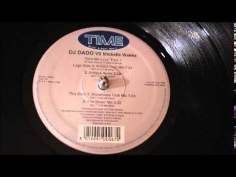 DJ DADO VS MICHELLE-WEEKS GIVE ME LOVE-998