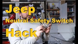 Bypass Jeep NSS (Neutral Safety Switch)