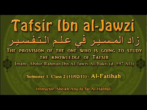 Part 4/9 - Tafsir Ibn Al-Jawzi - [Semester 1: Class 2] - Al-Fatihah