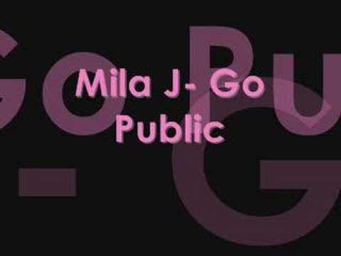 Mila J- Go Public