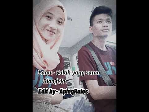 Salah yang sama - Rian ft Joe