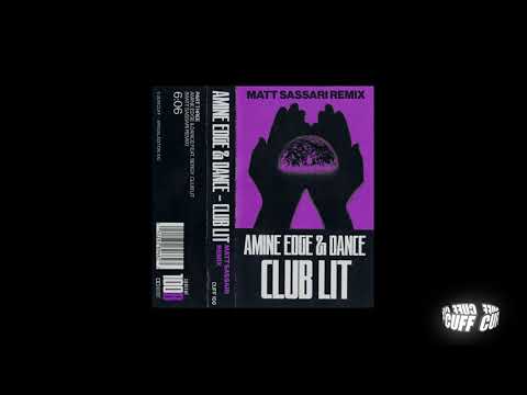 CUFF100B: Amine Edge & DANCE (Feat. SerGy) - Club Lit (Matt Sassari Remix) [CUFF] Official