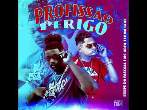 MC ARPA E FELIPE DO PASCOAL - PROFISSÃO PERIGO #BREGAFUNK