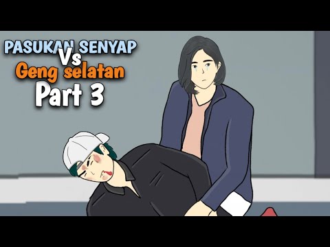 PASUKAN SENYAP Vs GENG SELATAN PART 3 - DRAMA ANIMASI
