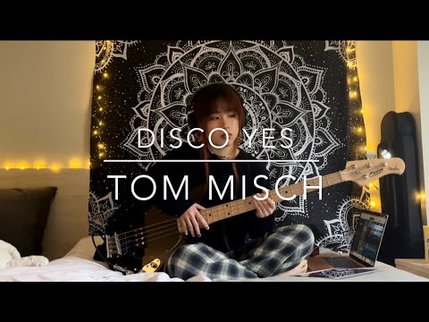 disco yes - tom misch - bass cover by claudia