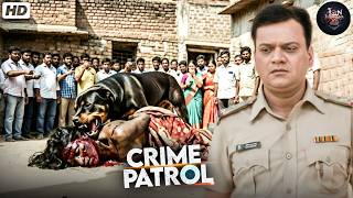 Download lagu एक पालतू कुत्ता बना गाँव के लिए आफ़त | True Crime Story | Best Of Crime Patrol | New Episode mp3