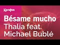 Karaoke Bésame mucho - Thalia * 