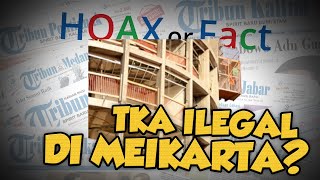 Hoax or Fact : Diduga Ada Ribuan TKA China Ilegal di Meikarta?