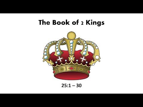 39. 2 Kings 25:1 - 30