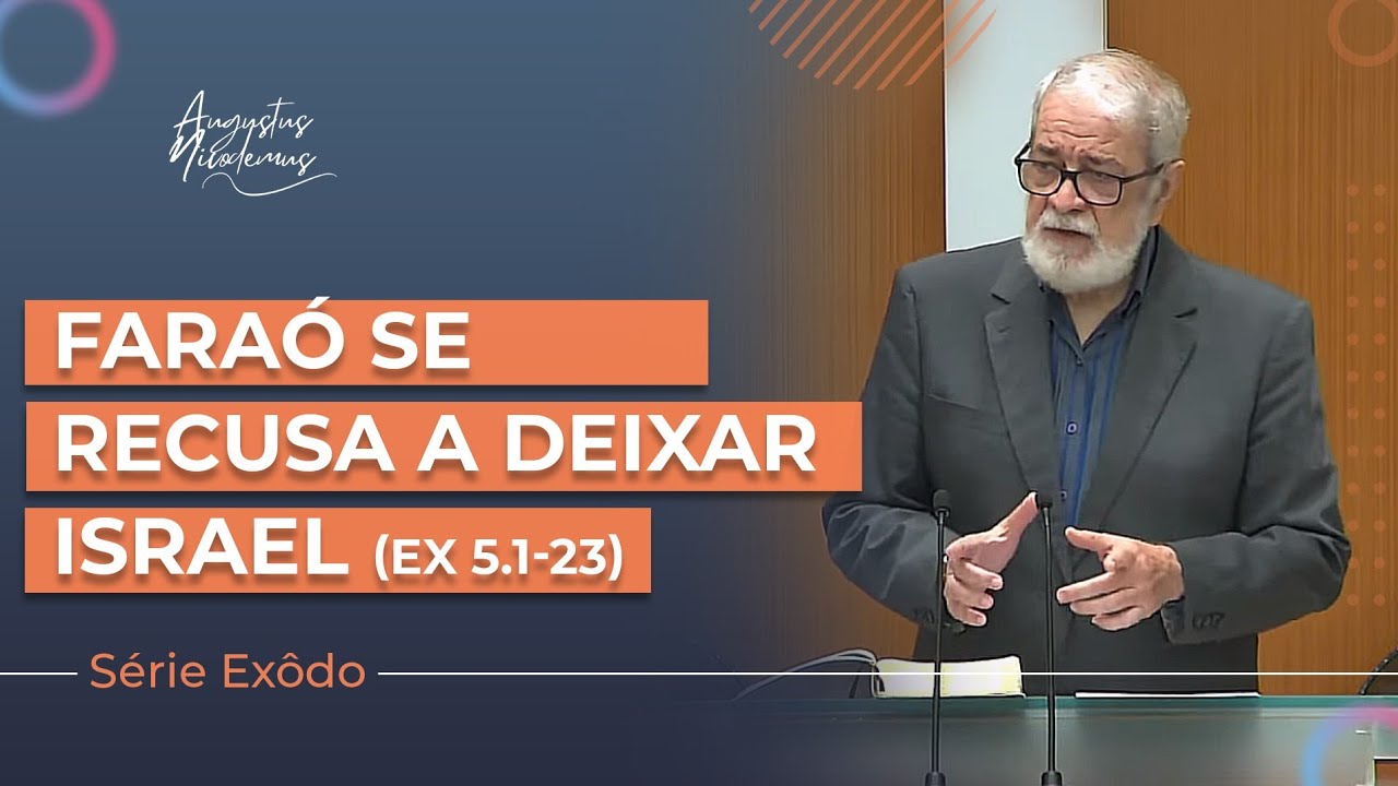 05. Faraó se recusa a deixar Israel | (Ex 5.1-23)