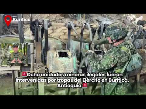 Ocho unidades mineras il3gales fueron intervenidas por tropas del Ejército en Buriticá, Antioquia