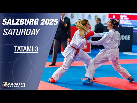 Karate1 SALZBURG: SATURDAY - Tatami 3 - Eliminations and FINALS | WORLD KARATE FEDERATION