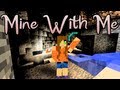 "Mine With Me" A Minecraft Song Parody of ...