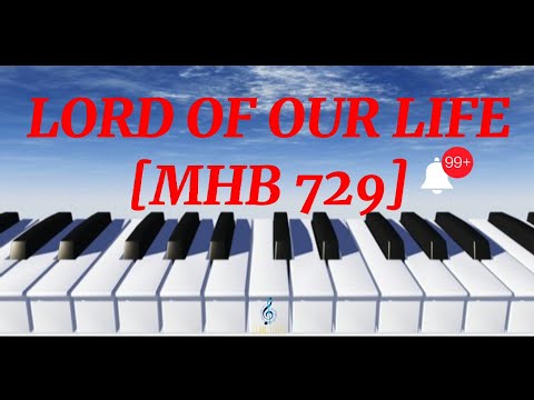 how to play MHB 729 - Lord of our life hymn || you may sing along