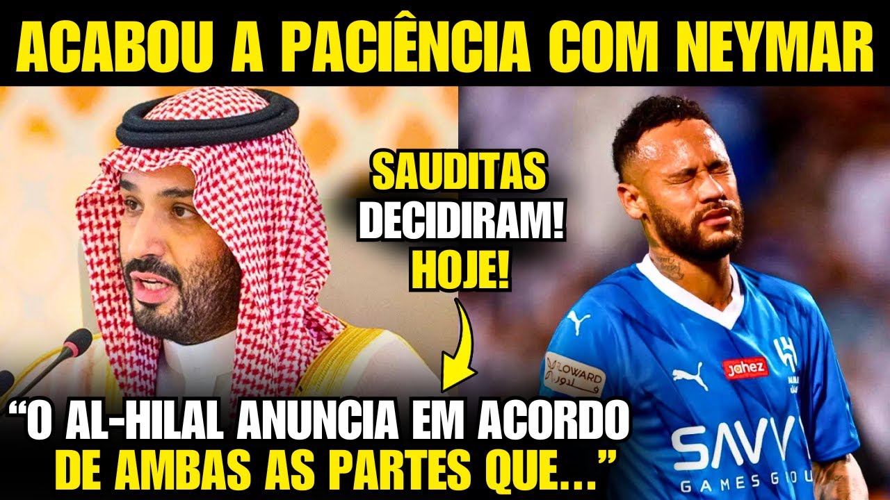 🚨 EITA! AL HILAL TOMA DECISÃO POLÊMICA COM NEYMAR e 2 CLUBES JÁ ESTÃO DE OLHO!
