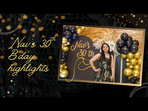 Nav's 30th Birthday Highlights (Melbourne) Australia