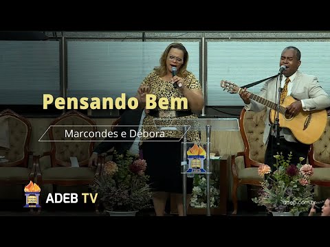 Pensando Bem - Marcondes e Débora